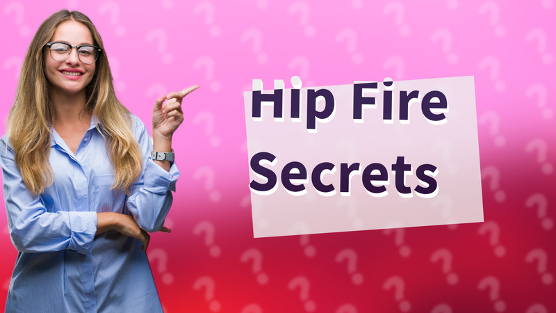Hip Fire Secrets