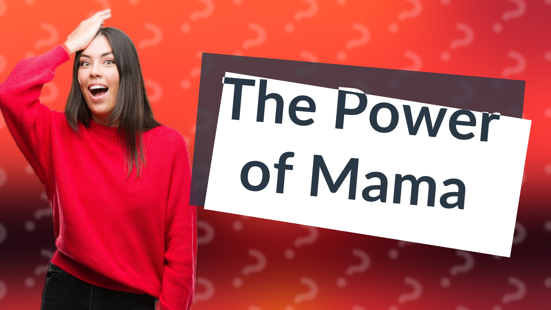 The Power of Mama