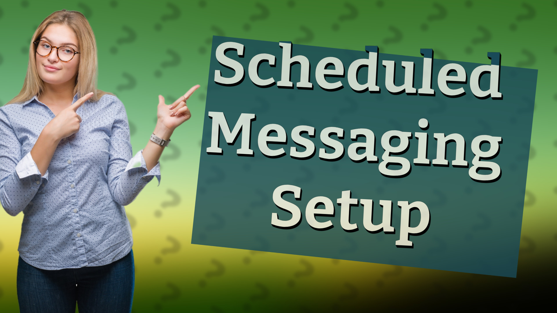 Scheduled Messaging Setup