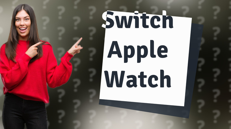 Switch Apple Watch