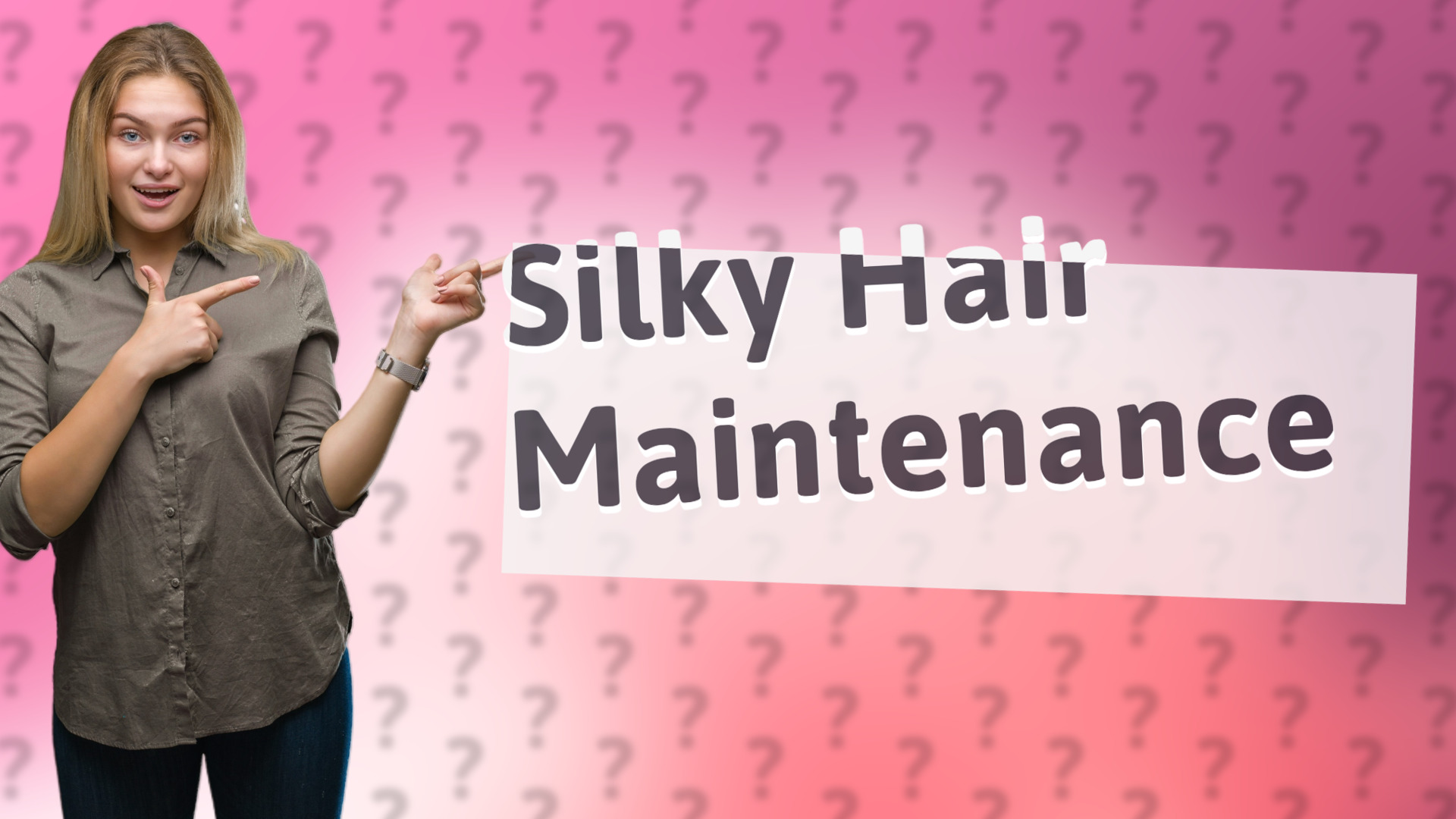 Silky Hair Maintenance