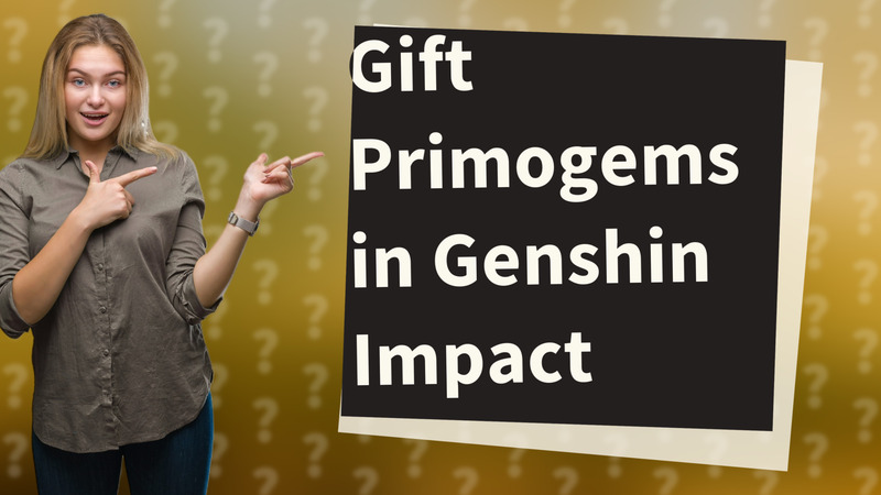 Gift Primogems in Genshin Impact