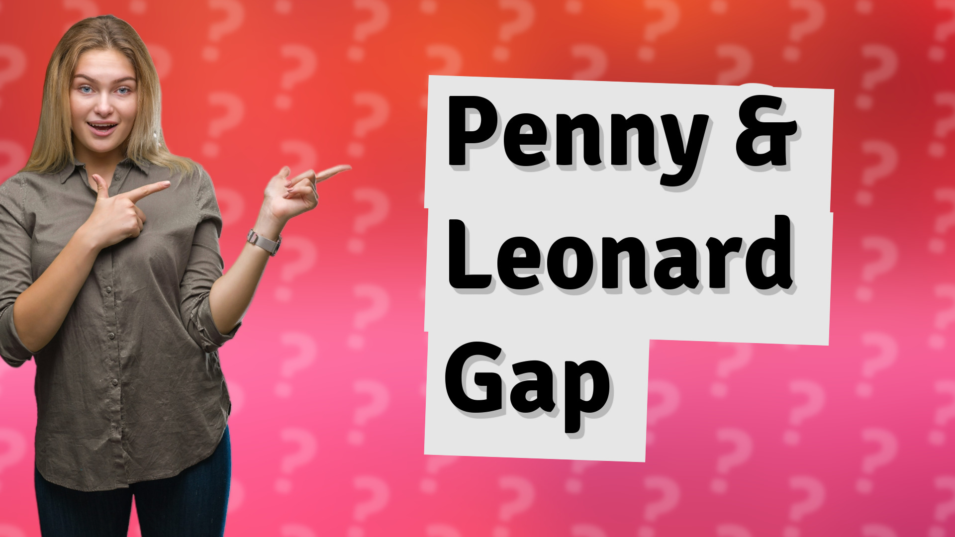 Penny & Leonard Gap