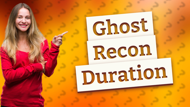 Ghost Recon Duration