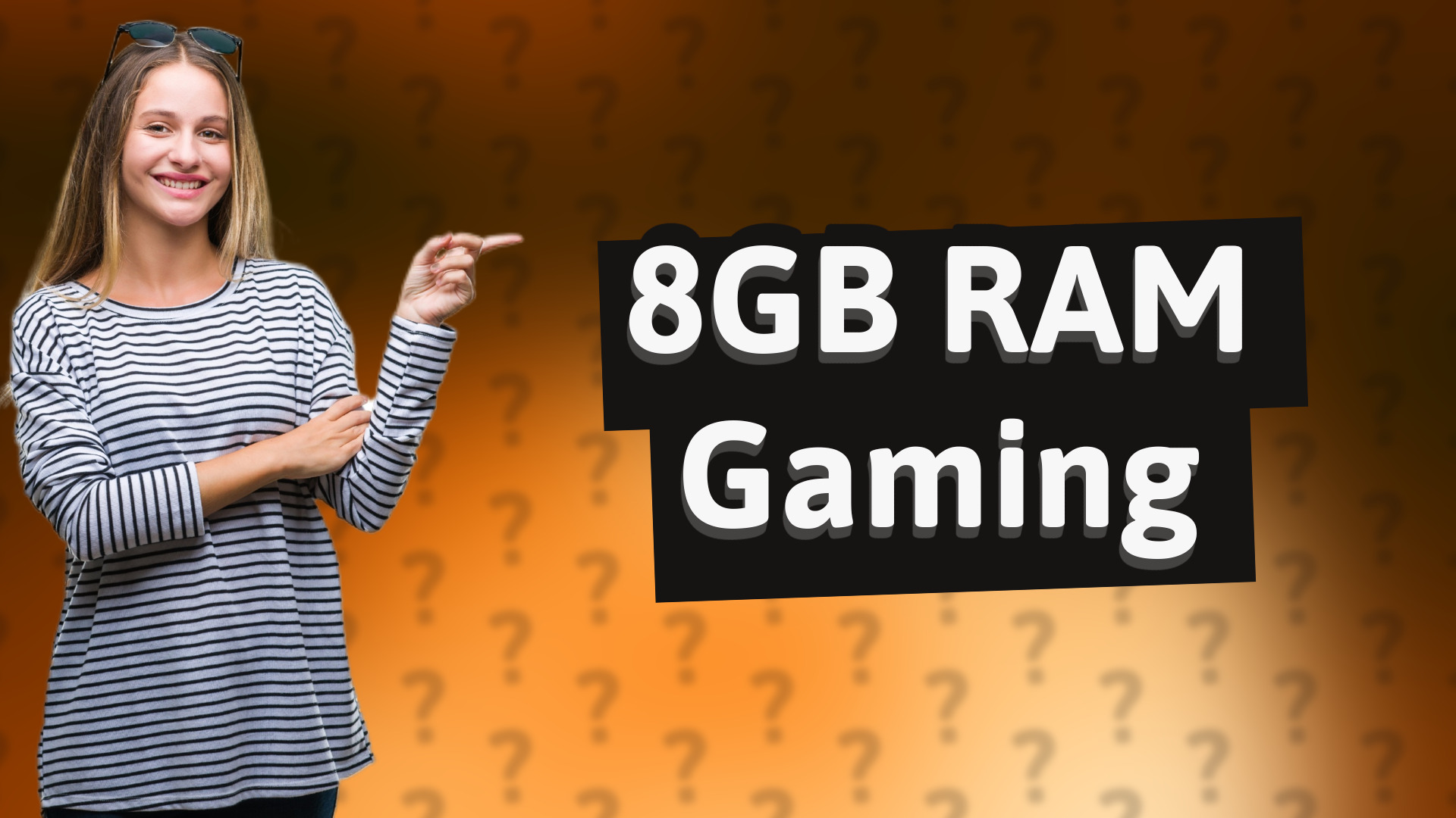 8GB RAM Gaming