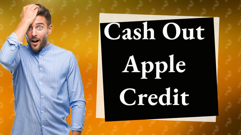 Cash Out Apple Credit