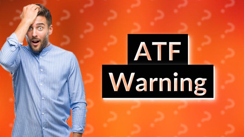 ATF Warning
