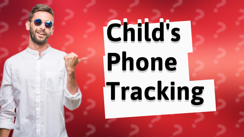 Child's Phone Tracking