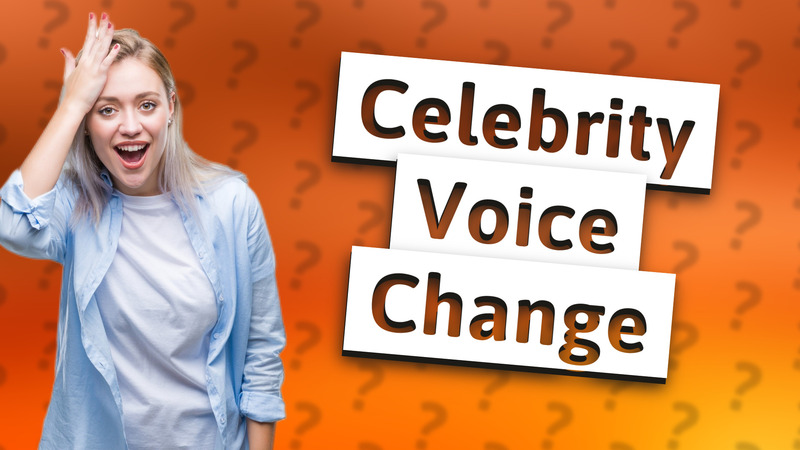 Celebrity Voice Change