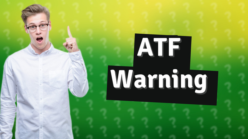 ATF Warning