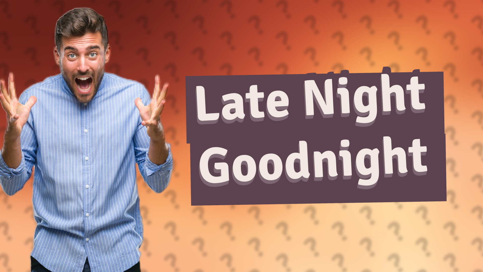 Late Night Goodnight