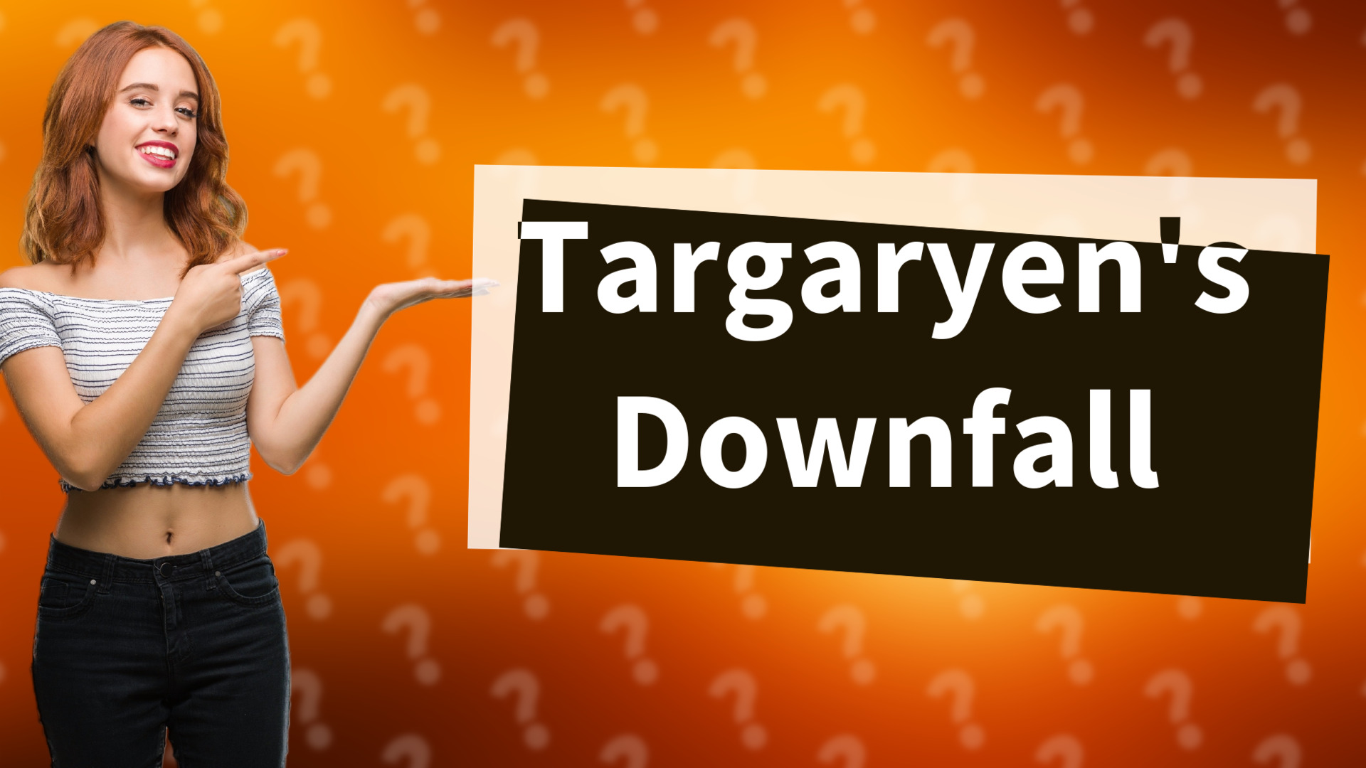 Targaryen's Downfall