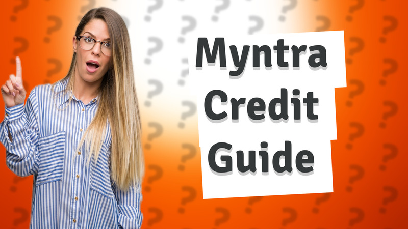 Myntra Credit Guide