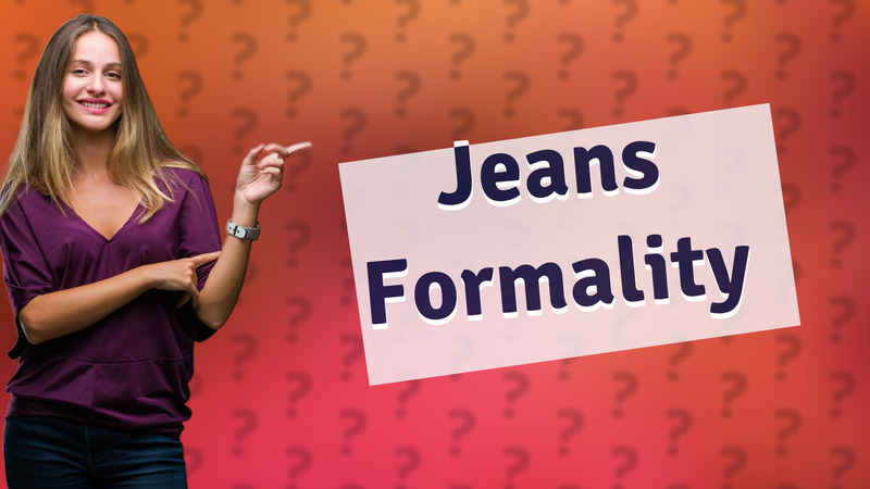 Jeans Formality