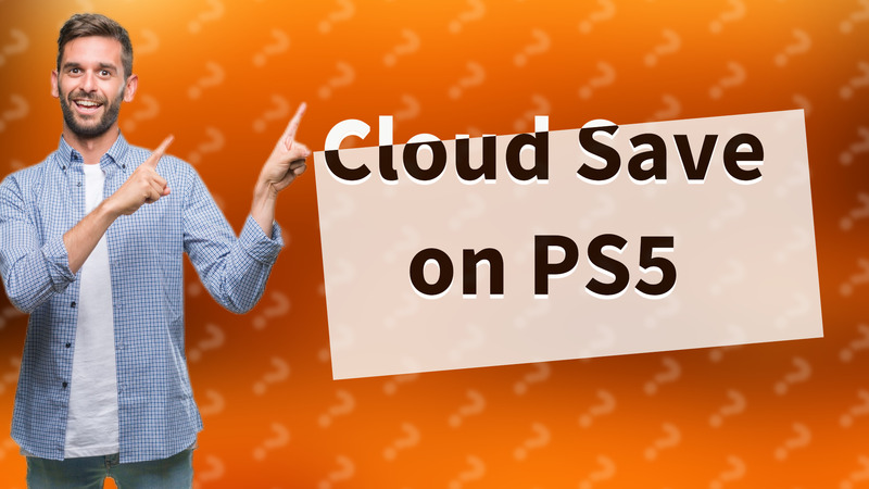 Cloud Save on PS5