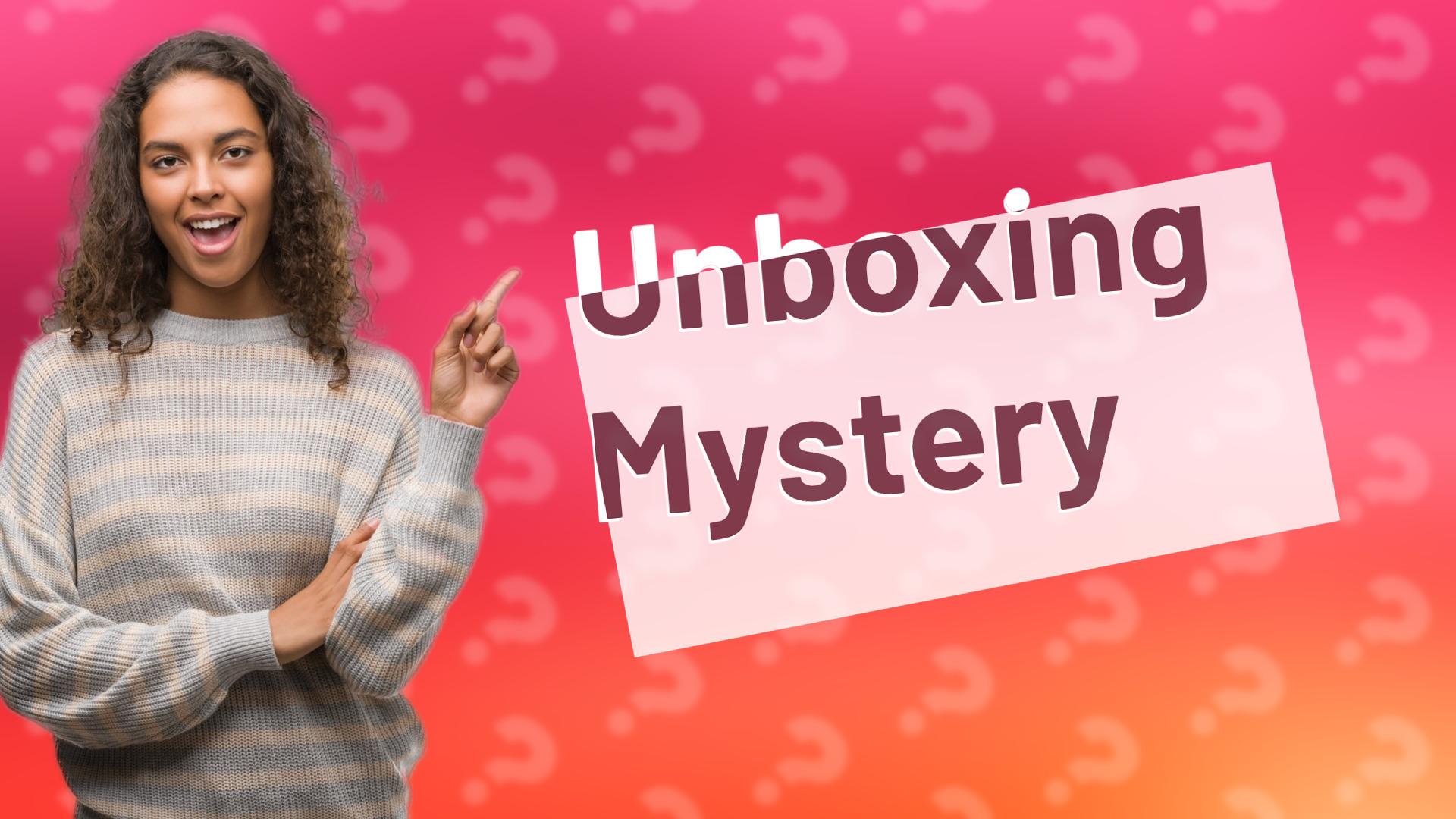 Unboxing Mystery