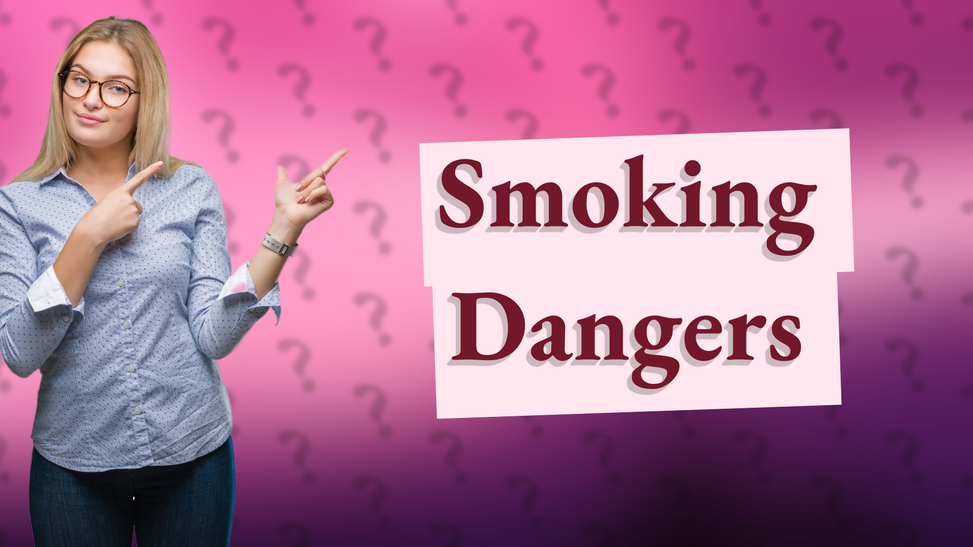 Smoking Dangers