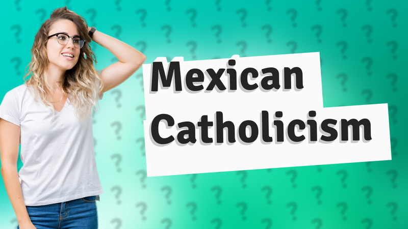 Mexican Catholicism