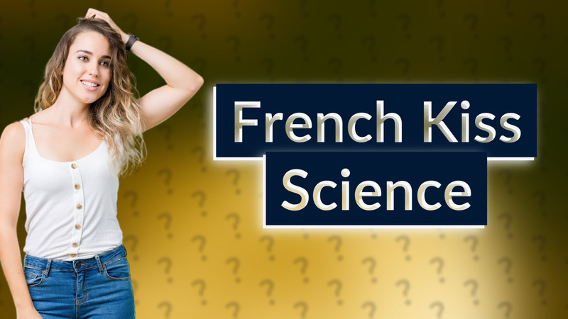 French Kiss Science