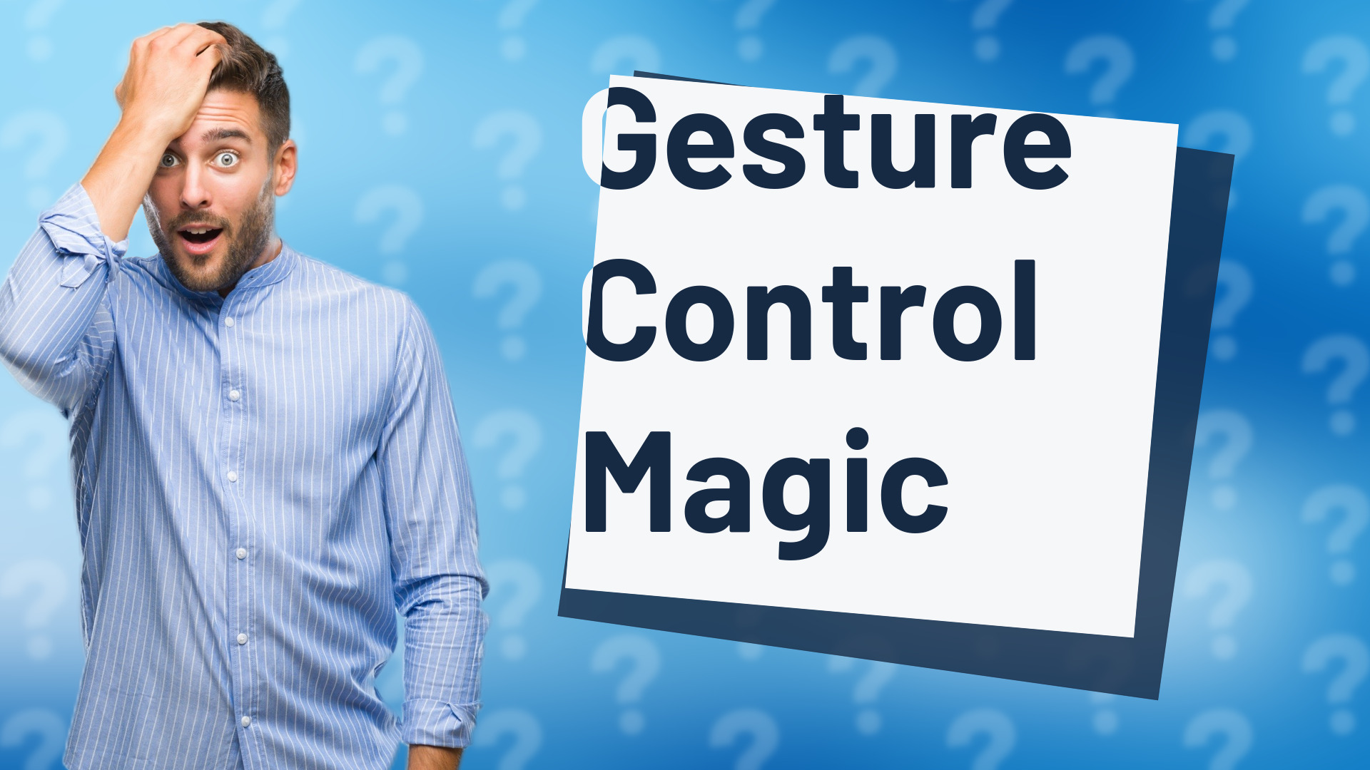 Gesture Control Magic