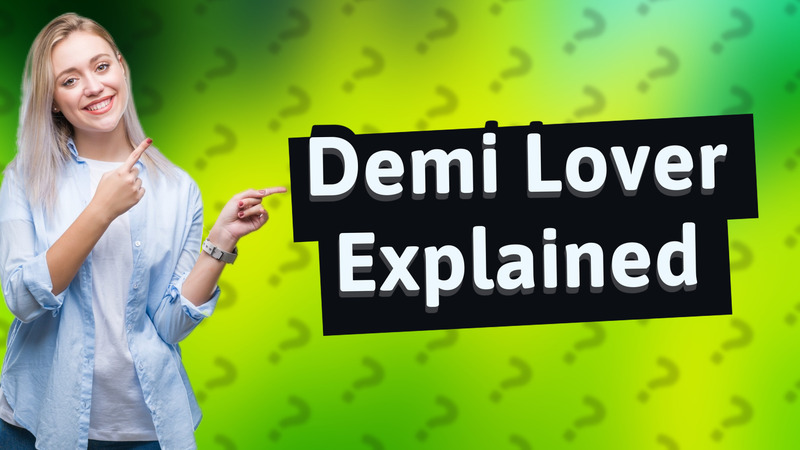 Demi Lover Explained