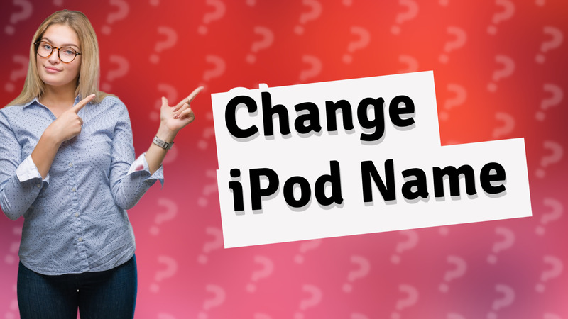 Change iPod Name