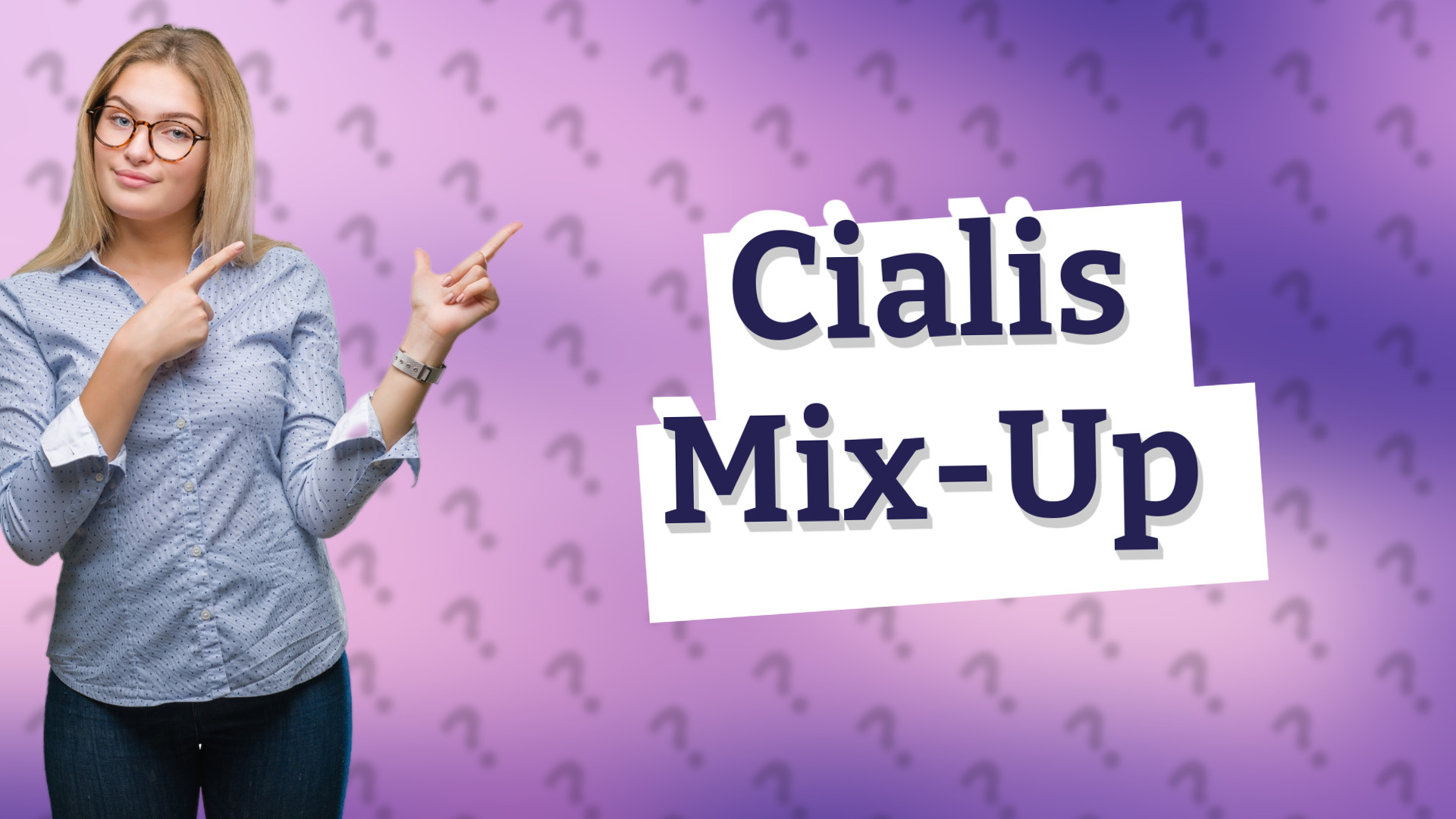 Cialis Mix-Up