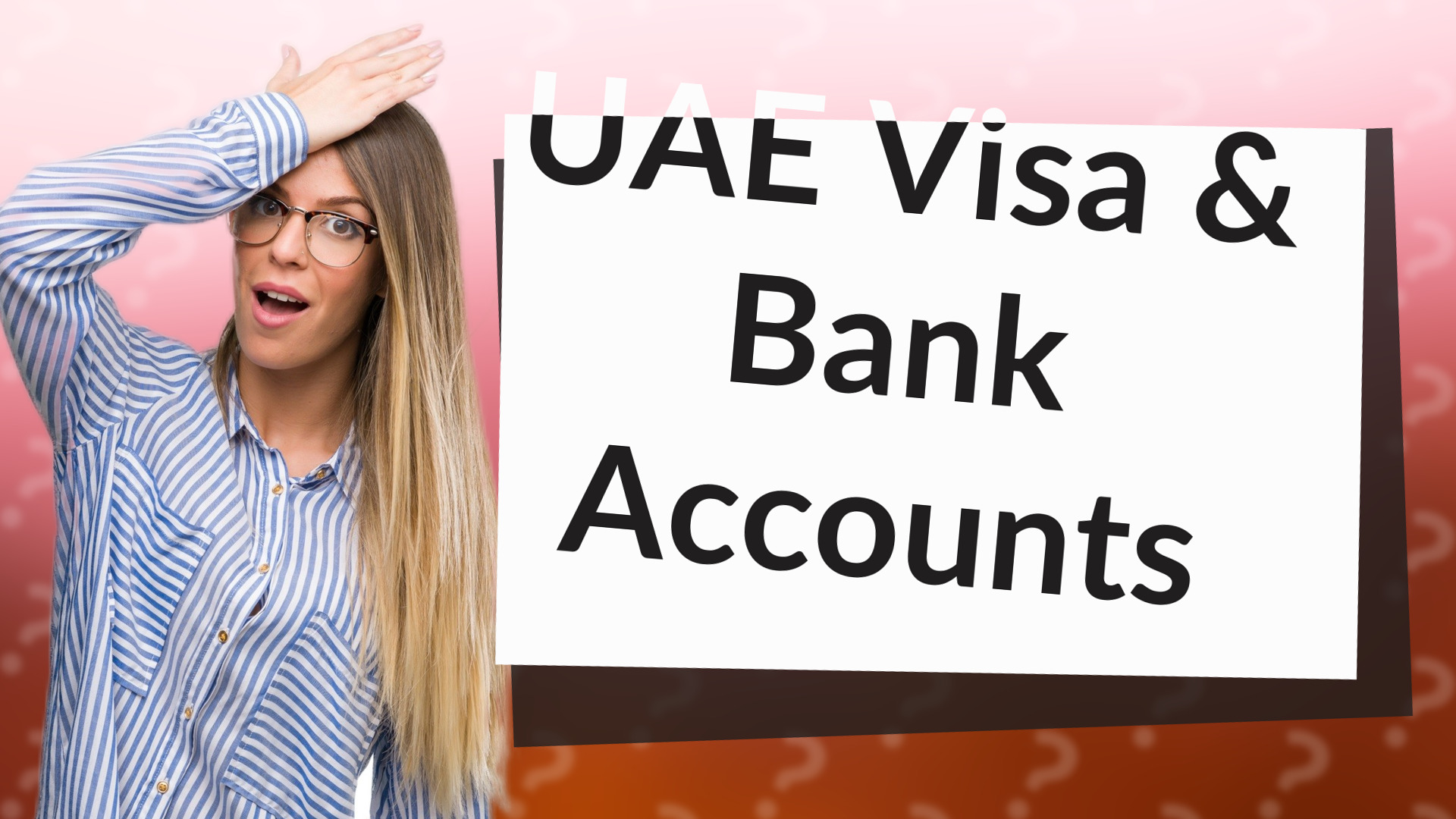 UAE Visa & Bank Accounts
