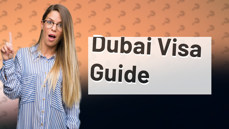 Dubai Visa Guide