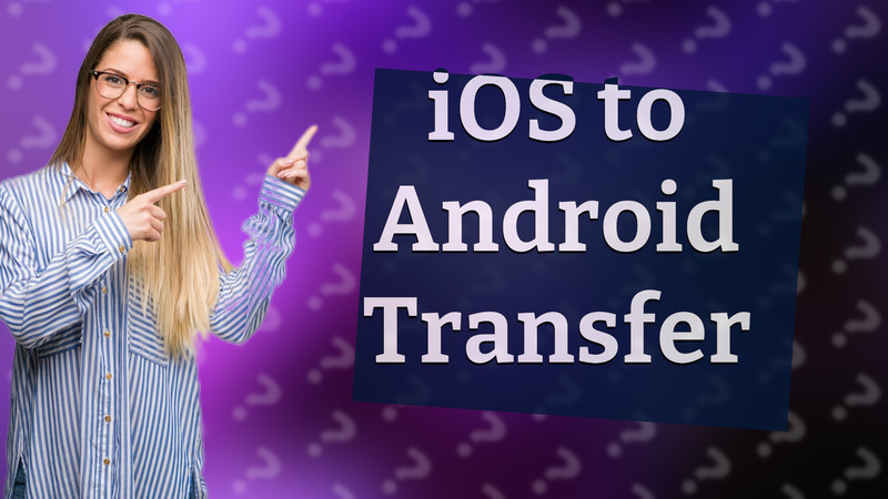 iOS to Android Transfer