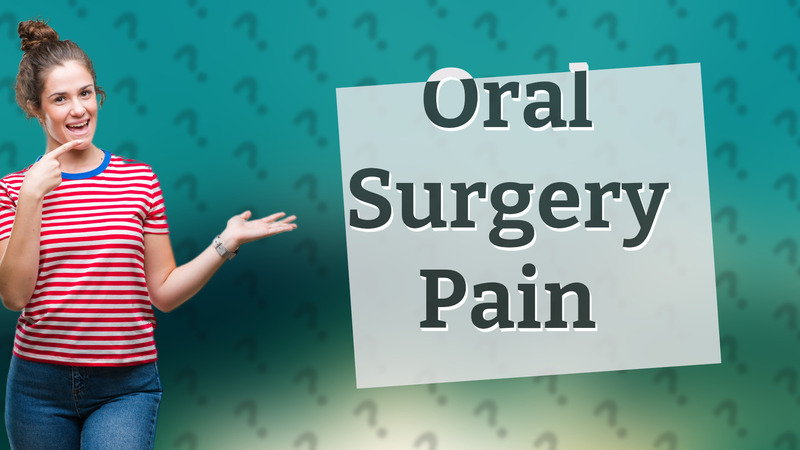 Oral Surgery Pain