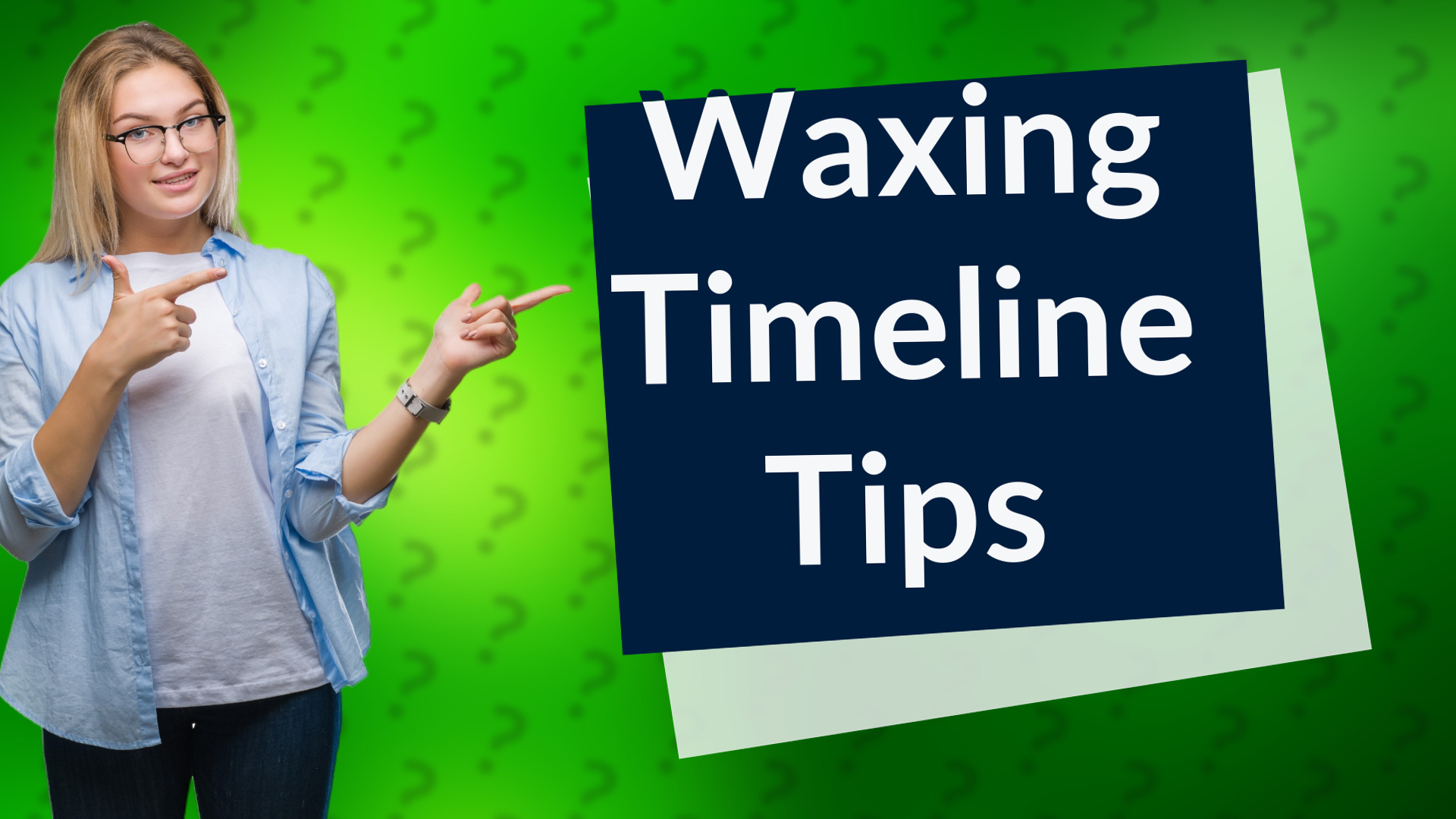 Waxing Timeline Tips