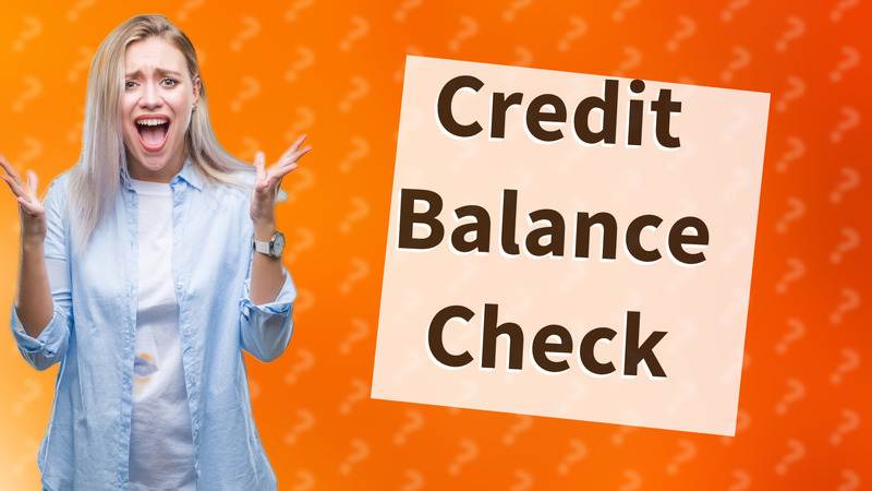 Credit Balance Check