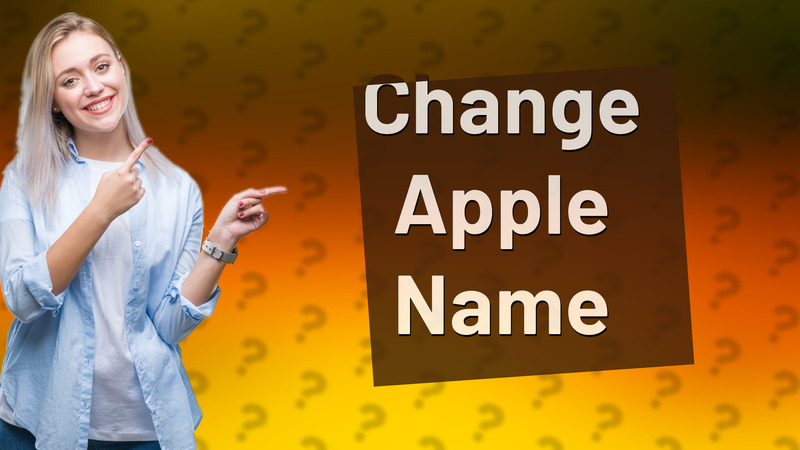 Change Apple Name