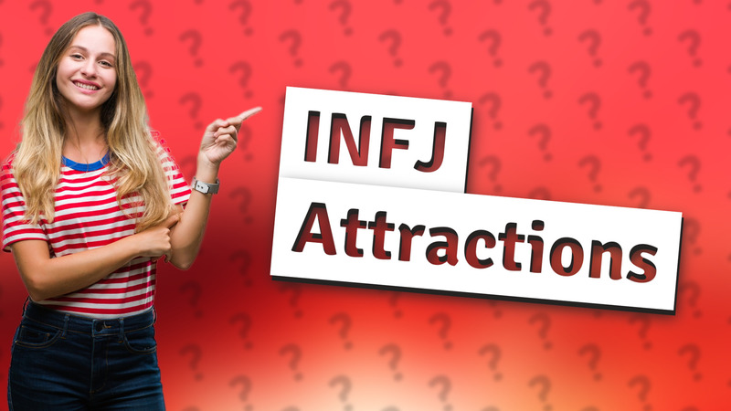 INFJ Attractions