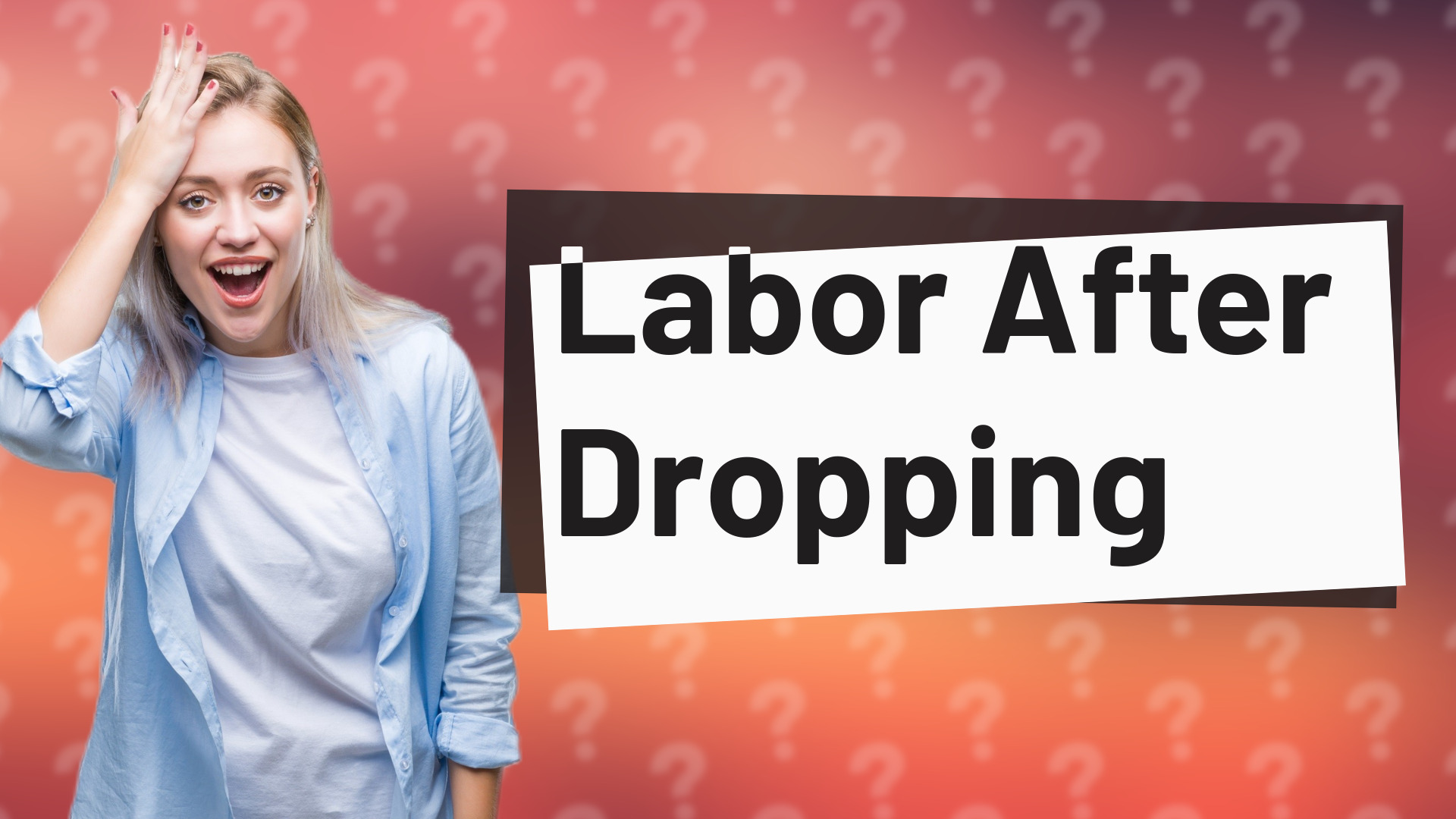 Labor After Dropping