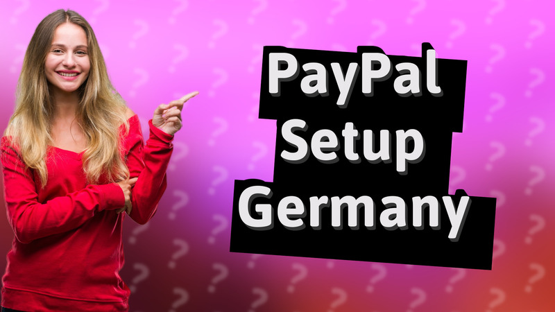 PayPal Setup Germany