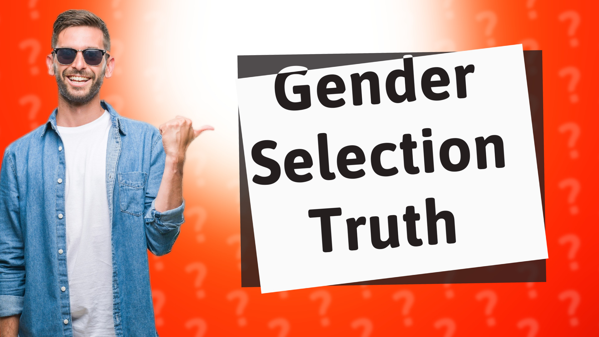 Gender Selection Truth