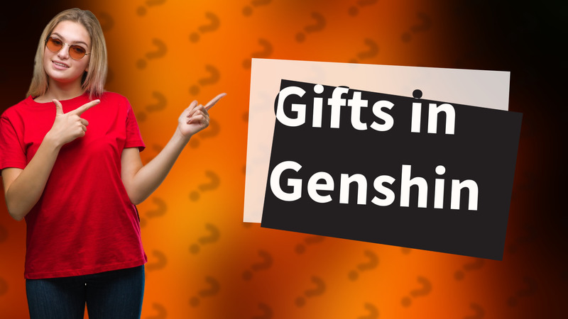 Gifts in Genshin