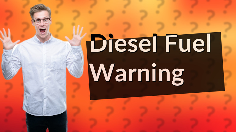 Diesel Fuel Warning