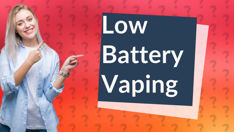 Low Battery Vaping
