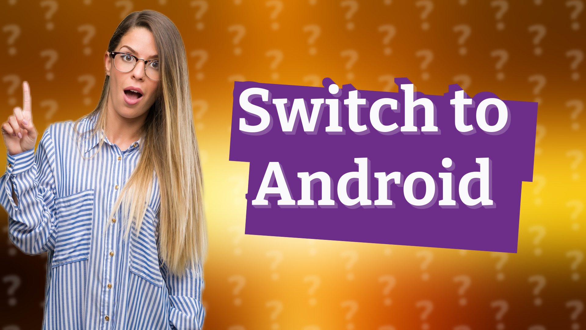 Switch to Android