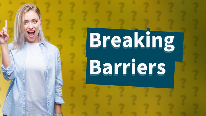 Breaking Barriers