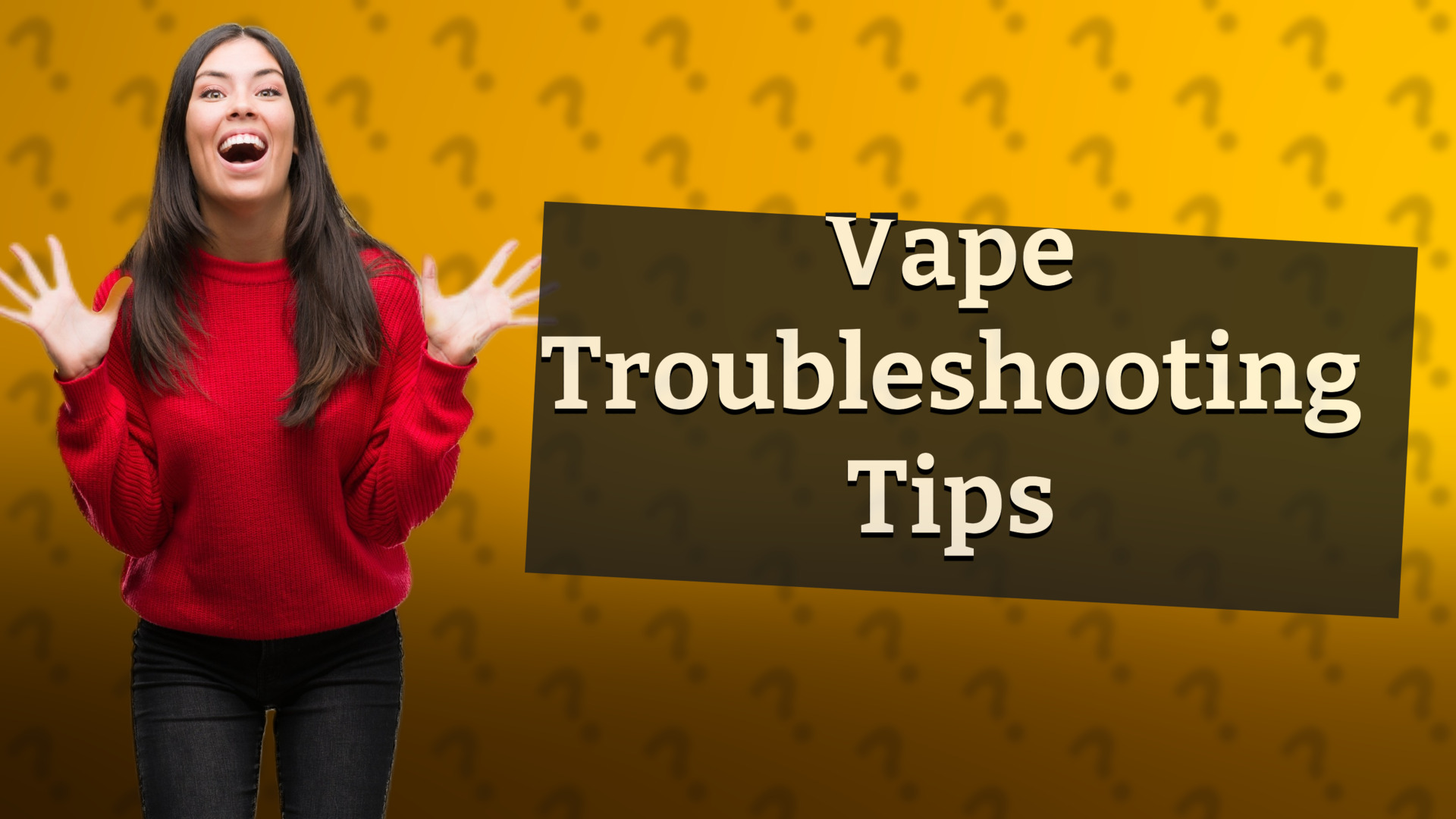 Vape Troubleshooting Tips