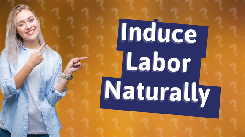 Induce Labor Naturally