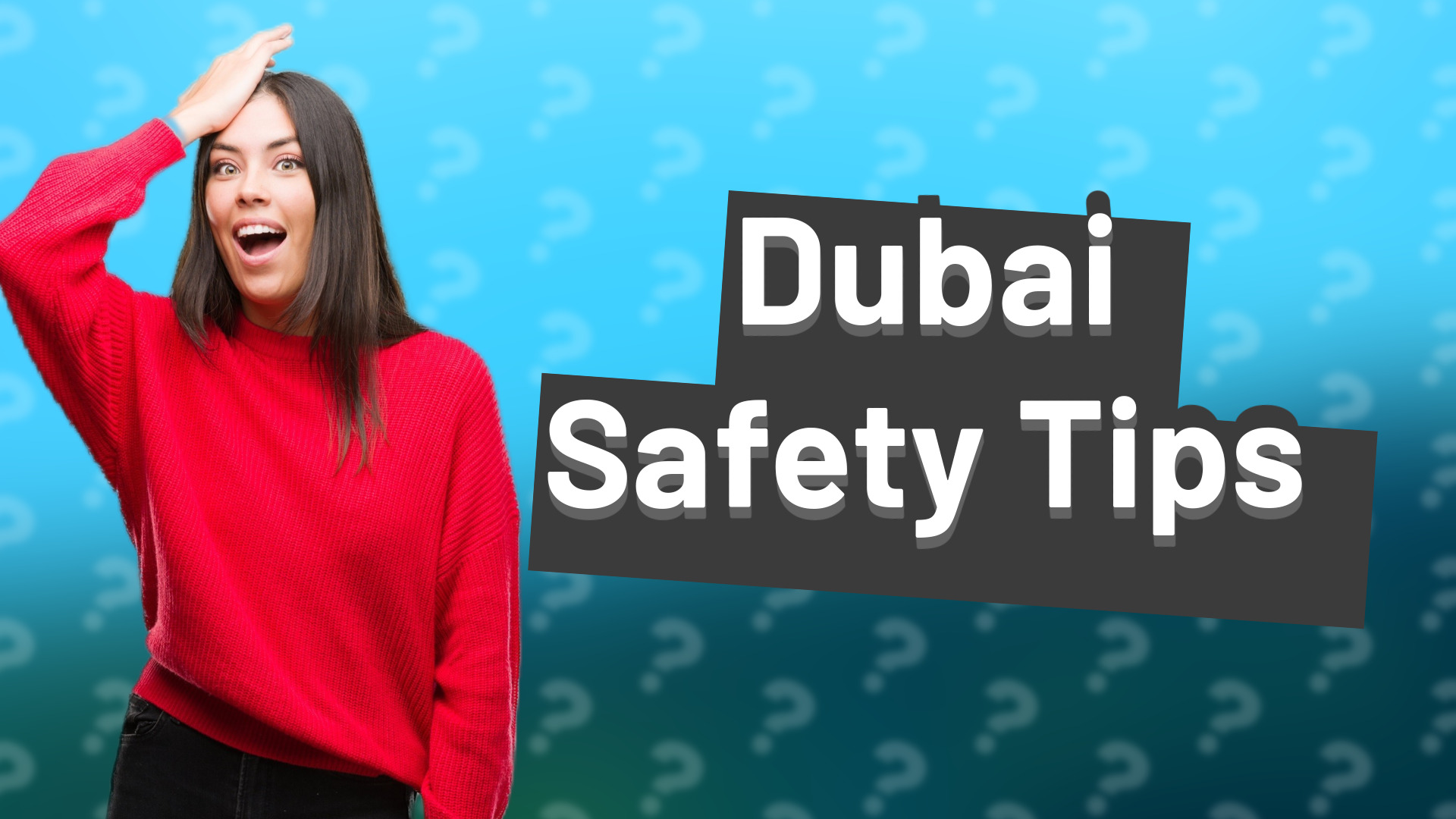 Dubai Safety Tips