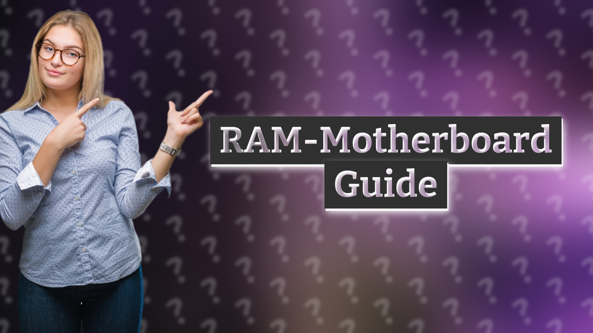 RAM-Motherboard Guide