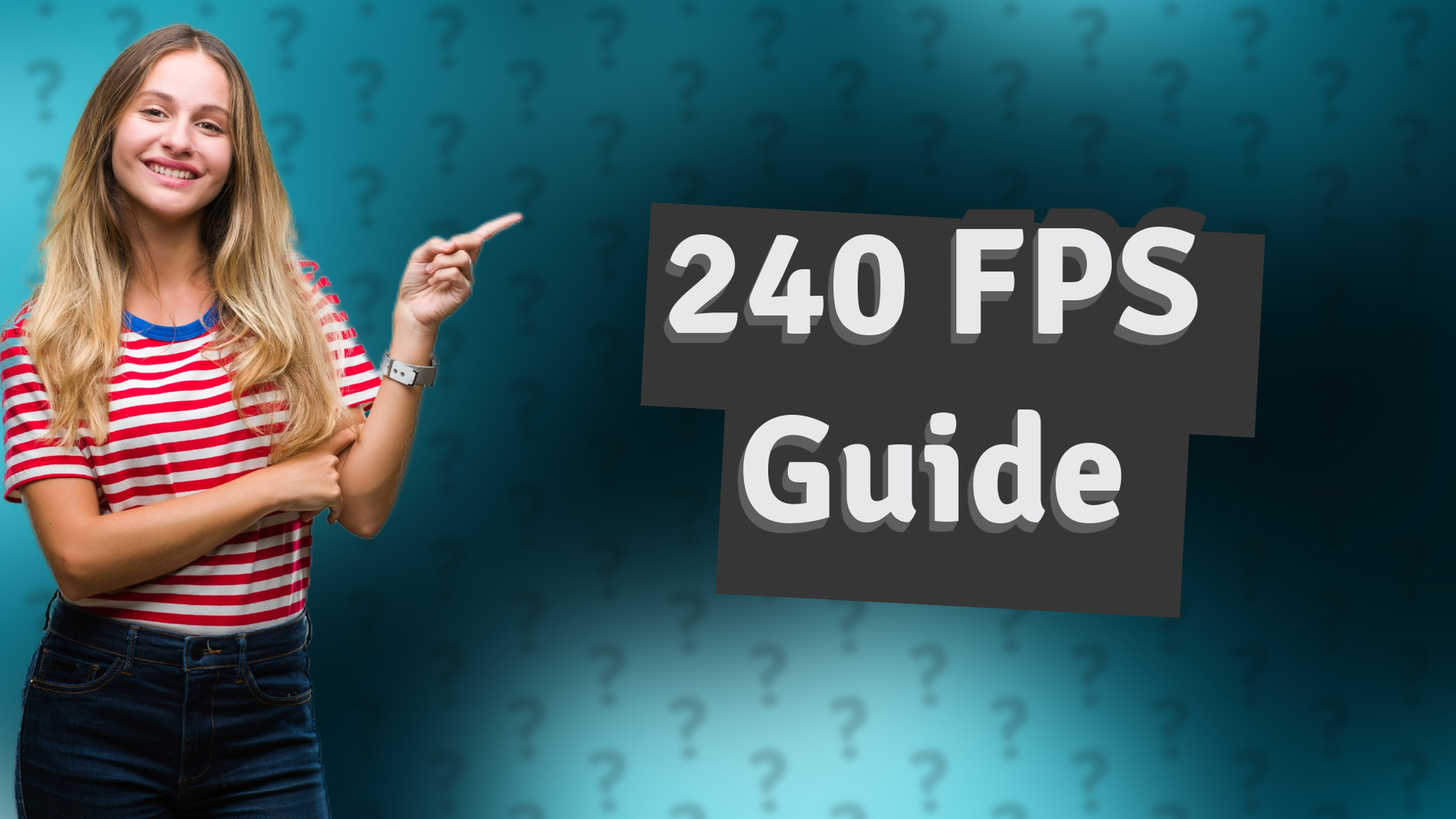 240 FPS Guide
