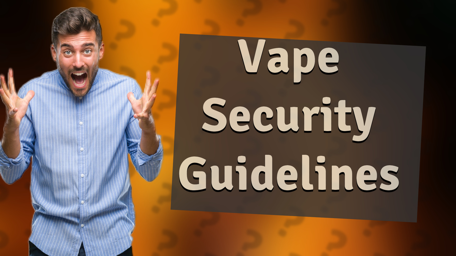 Vape Security Guidelines