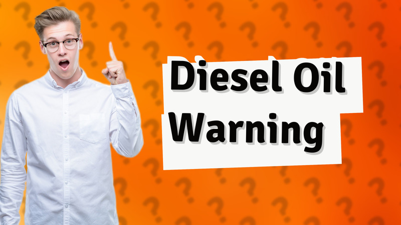 Diesel Oil Warning